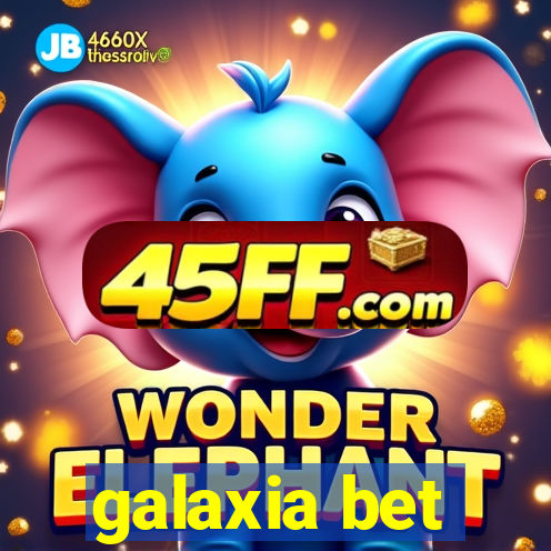 galaxia bet